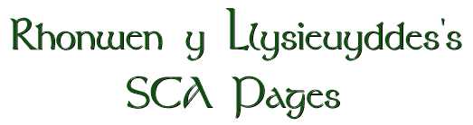 Rhonwen y Llysieuyddes's SCA Pages
