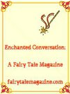 Enchanted Conversation, A Fairy Tale Magazine